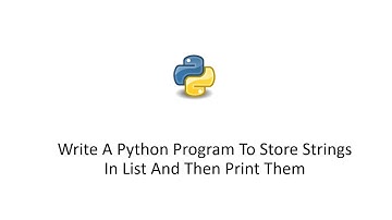 Write A Python Program To Store Strings In List And Then Print Them