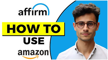 How to Use Affirm on Amazon (Quick & Easy)