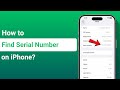 3 Easy Ways to Find Your iPhone Serial Number (Even Without the Phone)