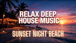 Beach &amp; Lounge Deep House | Sunset Relaxation 🎶 Stress Relief Mix 2026