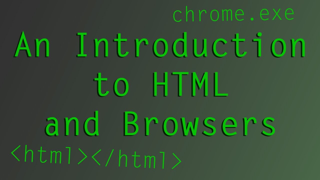 001: An Introduction to HTML and Browsers - YouTube
