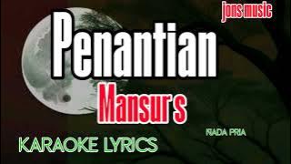Download lagu KARAOKE PENANTIAN || MANSUR S || KARAOKE DANGDUT || NADA PRIA