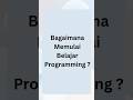 Bagaimana Memulai Belajar Programming #texteditor #memes #developerterpercaya #funny #programming
