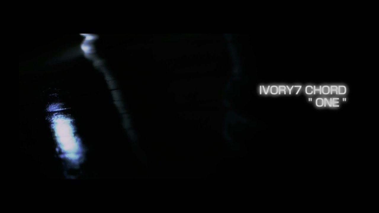 IVORY7 CHORD - ONE (Official Music Video)