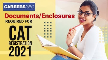 CAT Registration 2021 @iimcat.ac.in | Documents/Enclosures required for filling CAT 2021 Form