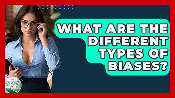 What Are The Different Types Of Biases? - The Personal Growth Path