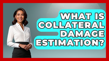 What Is Collateral Damage Estimation? - Tactical Warfare Experts