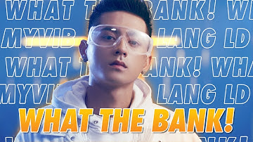 WHAT THE BANK - LĂNG LD x MyVIB App | Offical Music Video