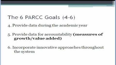 PARCC Webinar Part 4 The Goals of PARCC