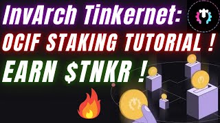 InvArch Tinkernet: OCIF Staking Tutorial ! Earn TNKR Rewards !