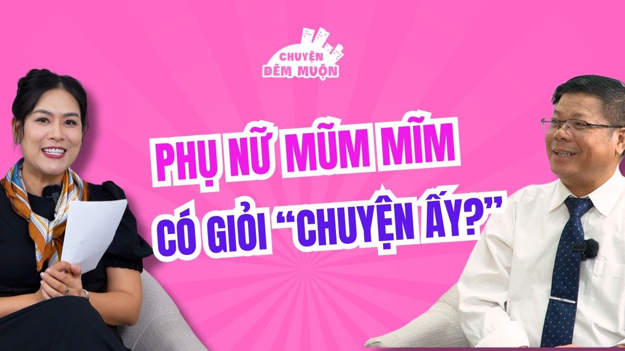 Phụ nữ mũm mĩm có giỏi làm "chuyện ấy"? | Chuyện Đêm Muộn
