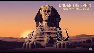 ๐ซ ๐ฏ๏ธUnder the Sphinx โ Forgotten Ritual Music