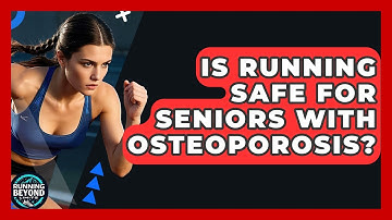 Is Running Safe For Seniors With Osteoporosis? - Running Beyond Limits
