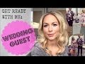 Get Ready with Me - Wedding Guest! Emily Norris