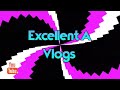 Intro  excellent a vlogs