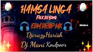 Folk Aalgona Hamsalinga Edm House Mxits Djcrazyharish-Djcrazynikh X Dj Mani Koulpur.