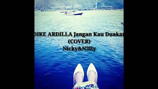 DIKE ARDILLA Jangan kau duakan(COVER)245_N3lly