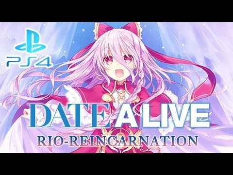 All Games Delta: Date A Live: Rio Reincarnation coming west for PS4 and PC  in Summer 2019