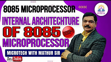 part-1 | 8085 | Internal architecture of 8085 microprocessor | By Mathur Sir