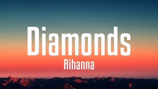 Rihanna - Diamonds (Lyrics)