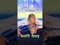 Who’s enjoying “soft boy” so far?