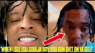 21 Savage THREATENS Soulja Boy For DISRESPECTING Him & SENDS SCARY MESSAGE