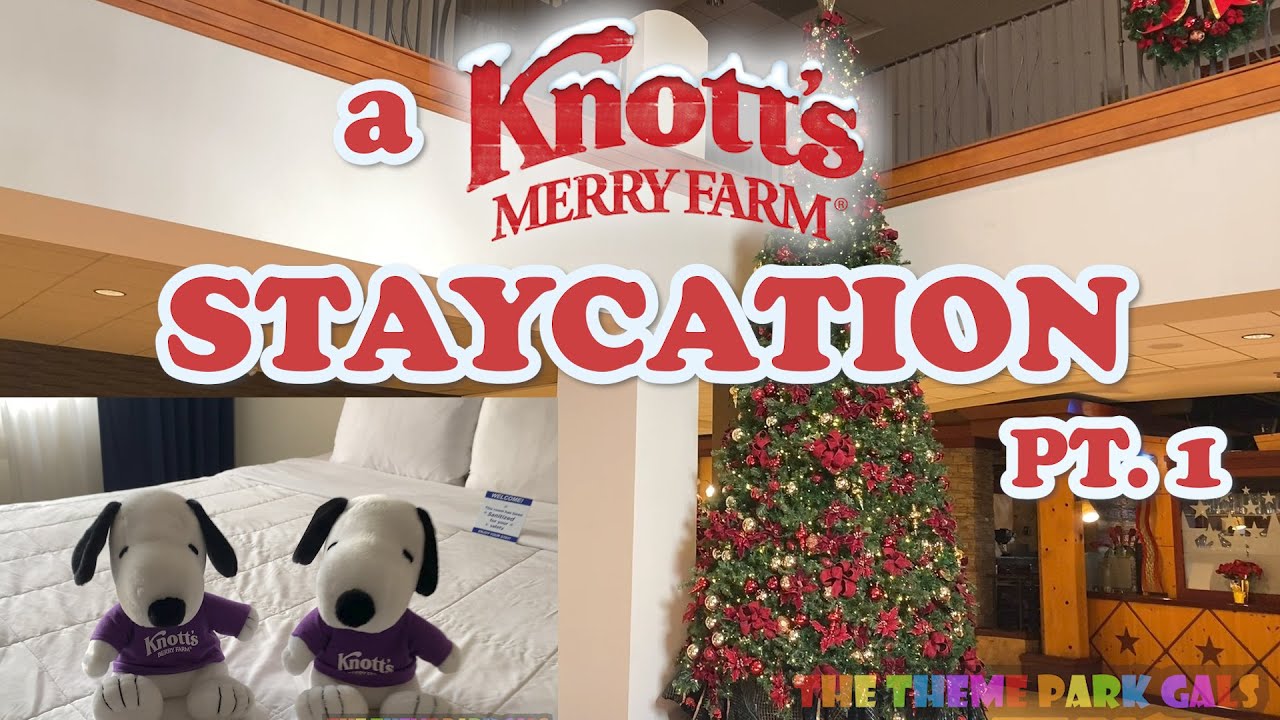 STAYCATION @ KNOTT'S BERRY FARM HOTEL!  DAY 1 || KNOTT'S MERRY FARM