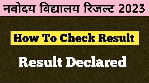 Navodaya Result 2023 | Navodaya Result 2023 Class 6 | Navodaya Result 2023 Class 9 | JNV result 2023