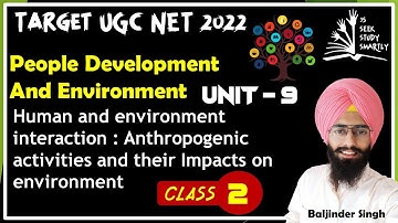 Human and environment interaction || Anthropogenic activities || Class 2 || Paper 1|| NET JRF2022