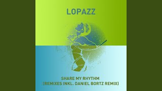 Share My Rhythm (Daniel Bortz Remix)