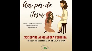 AOS PÉS DE JESUS - SOCIEDADE AUXILIADORA FEMININA