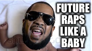 Future Raps Like A Baby On His Song Plutoski