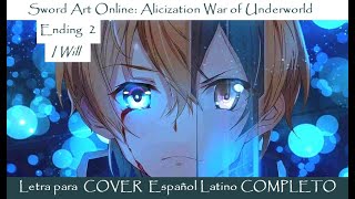 Sword Art Online Alicization War Of Underworld ENDING 2 - Letra para COVER Español Latino COMPLETO