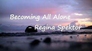 Regina Spektor – Becoming All Alone Lyrics