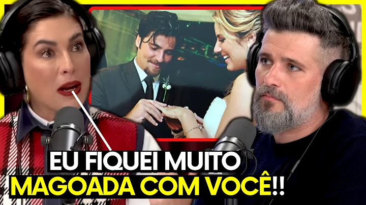 TODA TRETA ENTRE BRUNO GAGLIASSO, GIO EWBANK E FE PAES LEME | PodcatsDelas Cortes