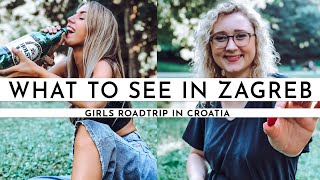 WE LOVE ZAGREB · GIRLS&#39; ROAD TRIP | TRAVEL VLOG #83