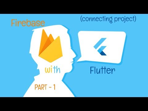 Flutter With Firebase |Connecting Project|PART 1