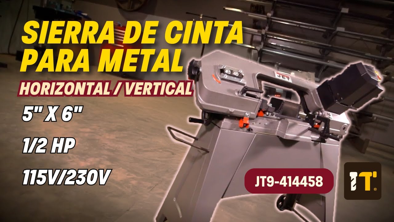 Cortes Perfectos en Metal, Sierra de Cinta horizontal-vertical de 5 x 6 y 12 HP 115V230V JET HVBS56