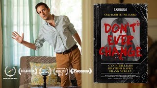 Watch Don't Ever Change Trailer