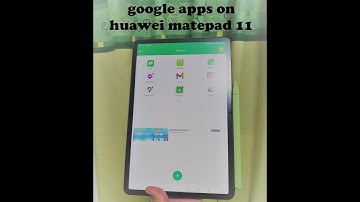 Huawei Matepad 11: How to install Google Apps