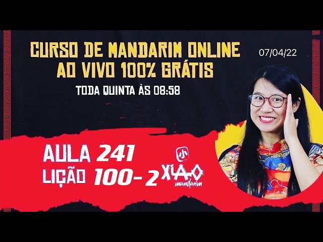 Aula 241 - Curso de chines GRÁTIS (Lição 100-2).
