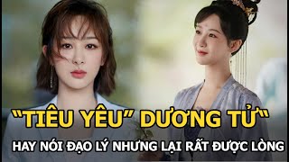 “Tiểu yêu” Dương Tử hay nói đạo lý nhưng lại rất được lòng khán giả vì một điều screenshot 3