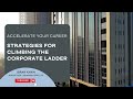 Accelerate your career strategies for climbing the corporate ladder  israr khan