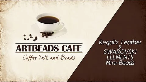 Artbeads Cafe - Cynthia Kimura and Kristal Wick Talk Regaliz and Crystal Mini-Beads