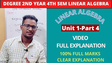 4th sem Maths lLinear algebral new batch _ 2022 l New syllabus l UNIT 1 PART_ 4 | Clear explanation