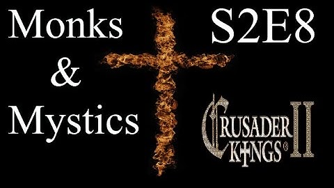 The Polish Witch : CK2 Multiplayer Monks and Mystics DLC : S2E8
