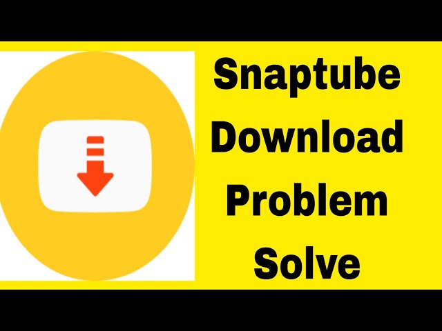 Fix Snaptube Download Problem Solved class=