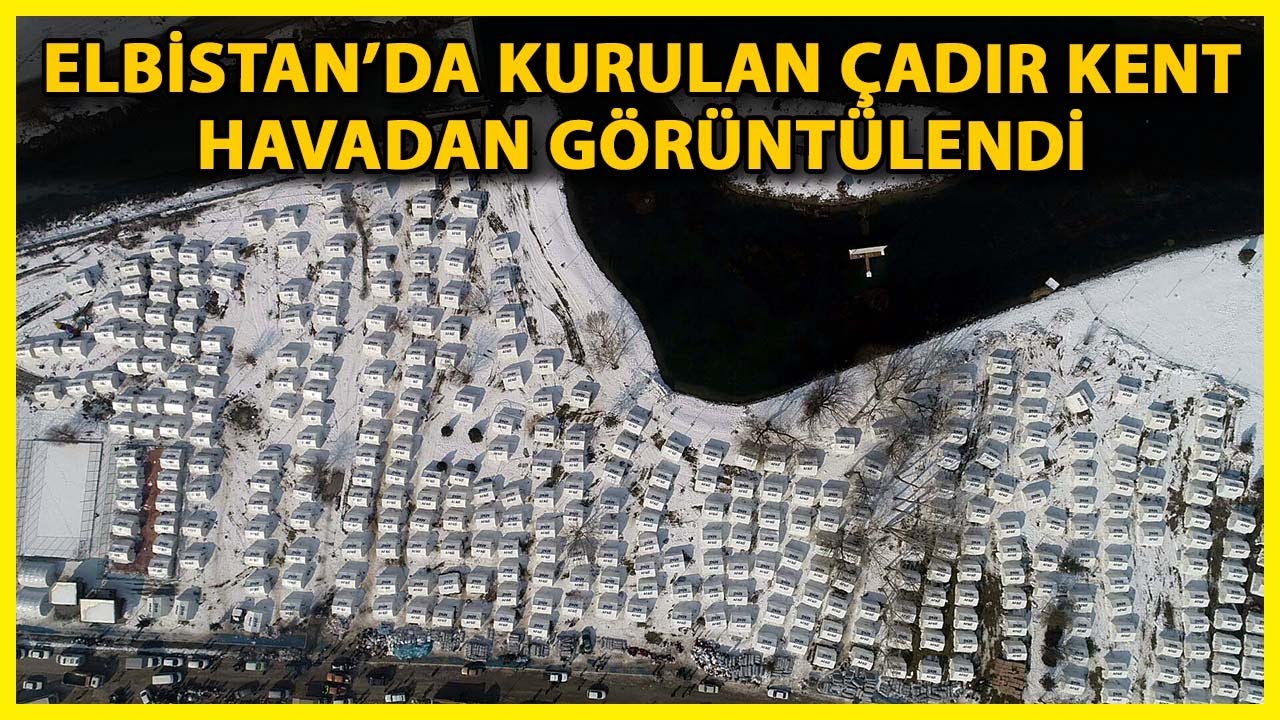 Elbistan'a Kurulan Çadır Kent Dron ile Görüntülendi