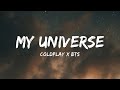 Coldplay X BTS - My Universe (Lyrics) | Shivers, Sweetest Pie, Darkside....