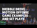 Dribble drive motion offense game examples and set plays